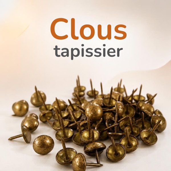 Clous de tapissier Clous de tapissier