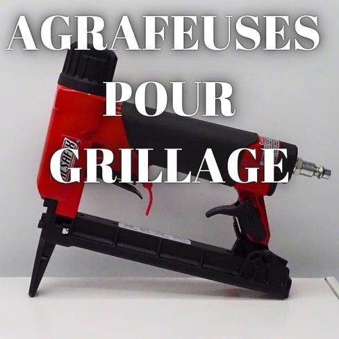 Agrafeuses pour grillage et sellerie